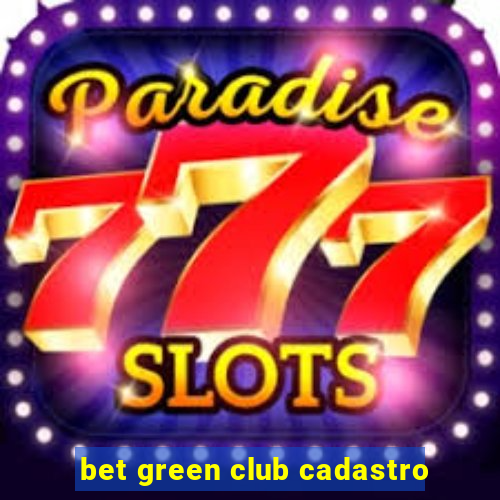 bet green club cadastro